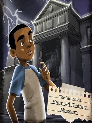 cover image of The Case of the Haunted History Museum